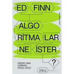 Algoritmalar Ne İster? - Ed Finn - Tellekt