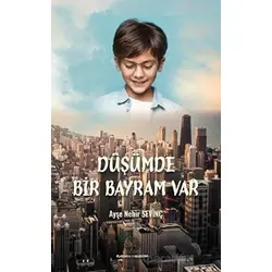 Düşümde Bir Bayram Var - Ayşe Nehir Sevinç - Platanus Publishing