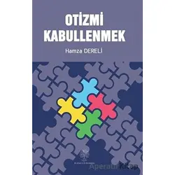 Otizmi Kabullenmek - Hamza Dereli - Platanus Publishing
