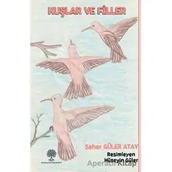 Kuşlar ve Filler - Seher Güler Atay - Platanus Publishing