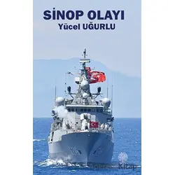 Sinop Olayı - Yücel Uğurlu - Platanus Publishing