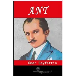 Ant - Ömer Seyfettin - Platanus Publishing