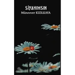 Siyahımsın - Münevver Kızılkaya - Platanus Publishing