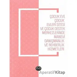 Çocukevi Çocukevleri Sitesi ve Çocuk Destek Merkezlerinde Manevi Danışmanlık
