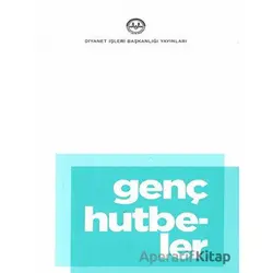 Genç Hutbeler - Kolektif - Diyanet İşleri Başkanlığı