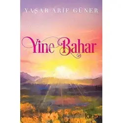 Yine Bahar - Yaşar Arif Güner - Cinius Yayınları