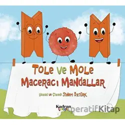 Tole ve Mole Maceracı Mandallar - Sinem Öztürk - Kadran Medya Yayıncılık