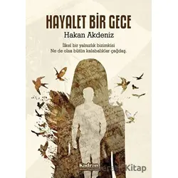 Hayalet Bir Gece - Hakan Akdeniz - Kadran Medya Yayıncılık