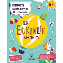 Dikkati Destekleyici Aktivitelerle İlk Etkinlik Kitabım - Kolektif - Floki Çocuk