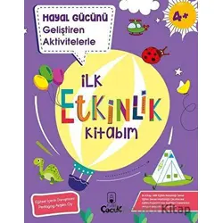 Hayal Gücünü Geliştiren Aktivitelerle İlk Etkinlik Kitabım - Kolektif - Floki Çocuk