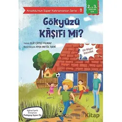 Gökyüzü Kaşifi mi? - Anadolu’nun Süper Kahramanları Serisi 8 - Elif Çiftçi Yılmaz - Floki Çocuk