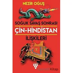 Soğuk Savaş Sonrası Çin-Hindistan İlişkileri - Nezir Oğuş - Urzeni Yayıncılık