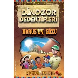 Horus’un Gözü - Dinozor Dedektifleri - Stephanie Baudet - Peta Kitap