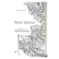 Beyaz Geceler - Fyodor Mihayloviç Dostoyevski - Mirhan Kitap