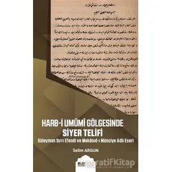 Harb-i Umumi Gölgesinde Siyer Telifi - Selim Argun - Siyer Yayınları