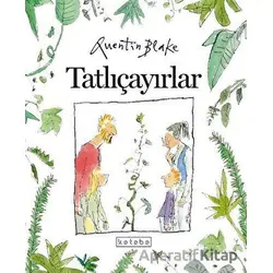 Tatlıçayırlar - Quentin Blake - Ketebe Çocuk