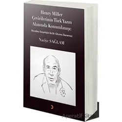 Henry Miller Çevirilerinin Türk Yazın Alanında Konumlanışı - Naciye Sağlam - Cinius Yayınları