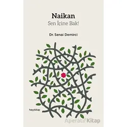 Naikan - Sen İçine Bak! - Senai Demirci - Hayykitap