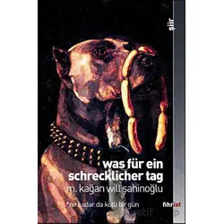 Was Für Ein Schreklicher - Kağan Will Şahinoğlu - Fihrist Kitap