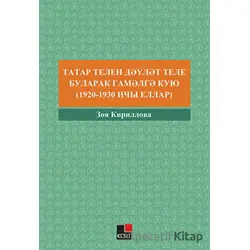 Tatar Tilin Devlet Tili Bularak Gamelge Kuyu (1920-1930 Nçı Yıllar)
