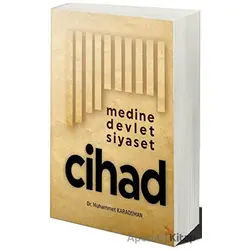 Medine Devlet Siyaset Cihad - Dr. Muhammet Karaosman - Cinius Yayınları