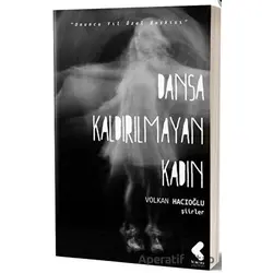 Dansa Kaldırılmayan Kadın - Volkan Hacıoğlu - Klaros Yayınları