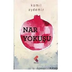 Nar Yokuşu - Kamil Aydemir - Klaros Yayınları