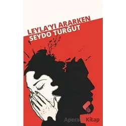 Leylayı Ararken - Seydo Turğut - Klaros Yayınları