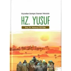 Hz. Yusuf - Kuyudan Saraya Uzanan Yolculuk - Mahmut Öztürk - Diyanet İşleri Başkanlığı