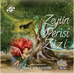 Zeytin Perisi Zizi - Hale Gökalpsezer - Parmak Çocuk Yayınları