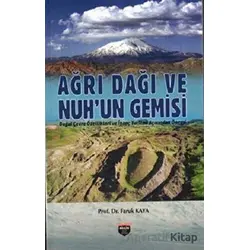 Ağrı Dağı ve Nuhun Gemisi - Faruk Kaya - Bilgin Kültür Sanat Yayınları