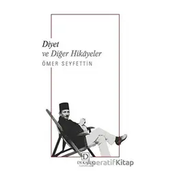 Diyet ve Diğer Hikayeler - Ömer Seyfettin - Dekalog Yayınları