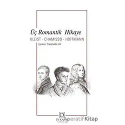 Üç Romantik Hikaye - Adelbert von Chamisso - Dekalog Yayınları