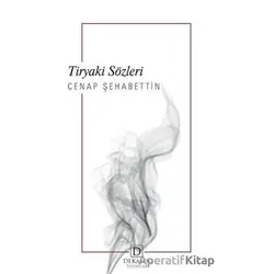 Tiryaki Sözleri - Cenap Şehabettin - Dekalog Yayınları