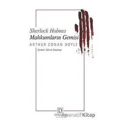 Mahkumların Gemisi - Sherlock Holmes - Sir Arthur Conan Doyle - Dekalog Yayınları
