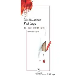 Kızıl Dosya - Sherlock Holmes - Sir Arthur Conan Doyle - Dekalog Yayınları