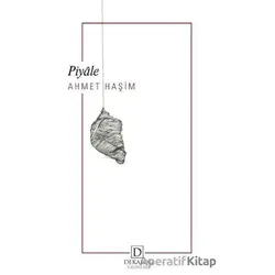 Piyale - Ahmet Haşim - Dekalog Yayınları