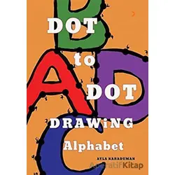 Dot to Dot Drawing Alphabet - Ayla Karaduman - Cinius Yayınları