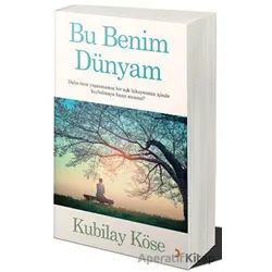 Bu Benim Dünyam - Kubilay Köse - Cinius Yayınları