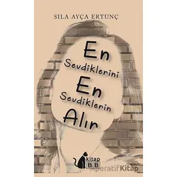 En Sevdiklerini En Sevdiklerin Alır - Sıla Ayça Ertunç - BB Kitap