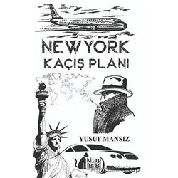 New York Kaçış Planı - Yusuf Mansız - BB Kitap