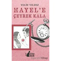 Hayel’e Çeyrek Kala - Yeliz Yıldız - BB Kitap