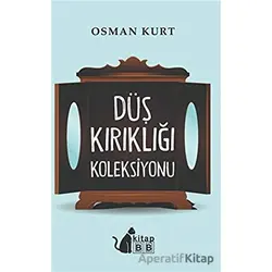Düş Kırıklığı Koleksiyonu - Osman Kurt - BB Kitap