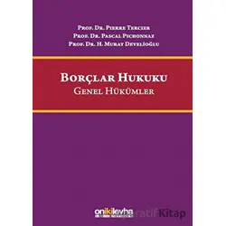 Borçlar Hukuku Genel Hükümler - Pascal Pichonnaz - On İki Levha Yayınları
