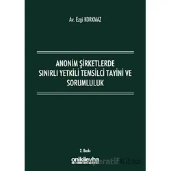 Anonim Şirketlerde Sınırlı Yetkili Temsilci Tayini ve Sorumluluk