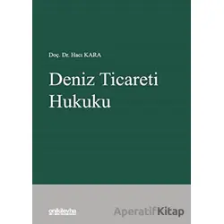 Deniz Ticareti Hukuku - Hacı Kara - On İki Levha Yayınları