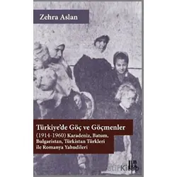 Türkiye’de Göç ve Göçmenler - Zehra Aslan - Libra Yayınları