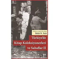 Türkiye’de Kitap Koleksiyonerleri ve Sahaflar 2 - Rıfat N. Bali - Libra Yayınları