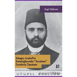 Kitapçı Arakel’in Kataloglarında Tercüme Eserlerin Tanıtımı - Ezgi Yıldırım - Libra Yayınları