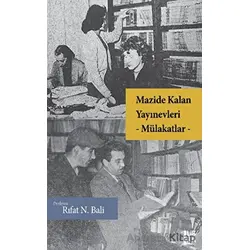 Mazide Kalan Yayınevleri - Mülakatlar - Rıfat N. Bali - Libra Yayınları